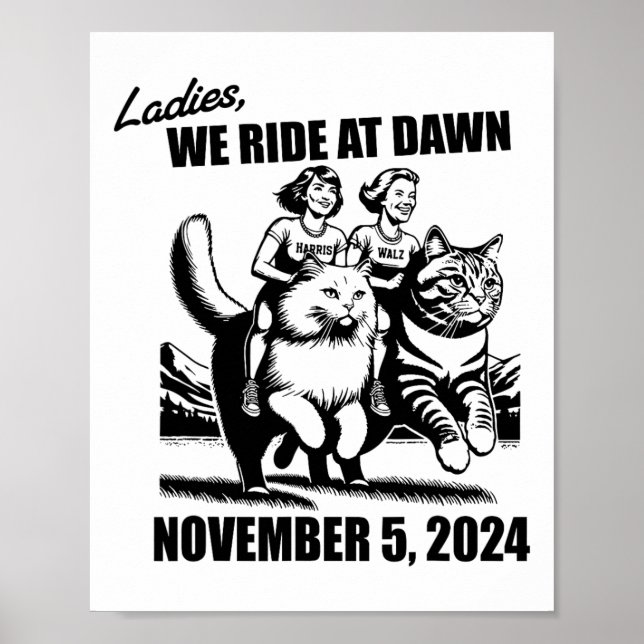 Ladies We Ride At Dawn Harris Wheimer 2024 Preside Poster (Front)