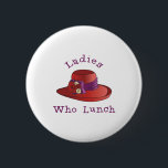 Ladies Who Lunch 6 Cm Round Badge<br><div class="desc">Get social wear a red hat,  purple dress and stitch this hat on a bag!  Decorates a lovely bag for that milestone birthday gift!</div>