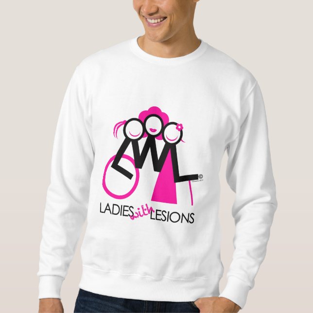 Ladies With Lesions sweatshirt (Front)
