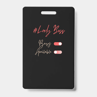Lady Boss Badge ID Badge