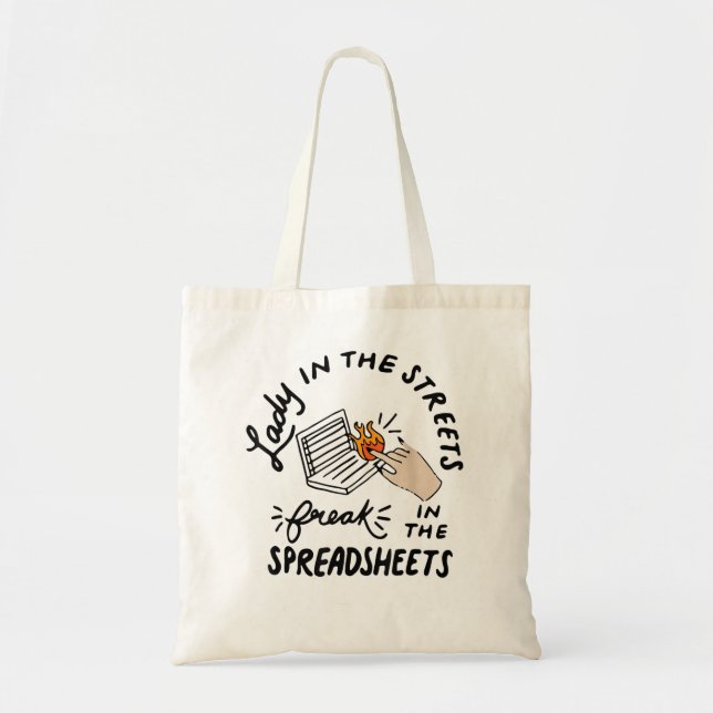 Lady in the Streets Freak in the Spreadsheets , Fu Tote Bag (Front)