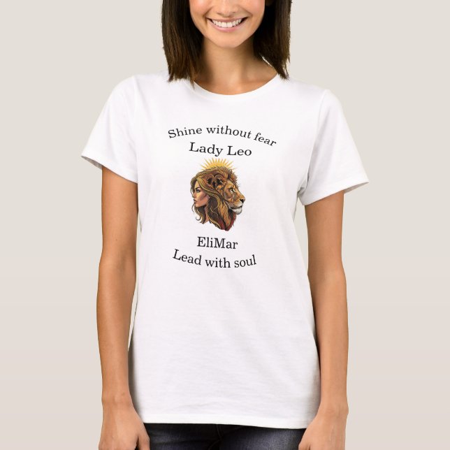 Lady Leo Playera - Shine Without Fear T-Shirt (Front)