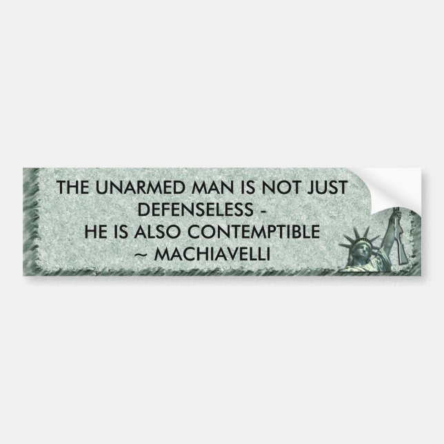 LADY LIBERTY - GUN QUOTE - MACHIAVELLI BUMPER STICKER (Front)