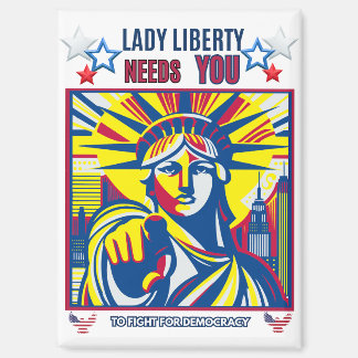 Lady Liberty Needs YOU! White BG fight oligarchy  Magnet