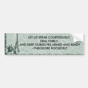 LADY LIBERTY - T ROOSEVLELT - KEEP OURSELVES ARMED BUMPER STICKER