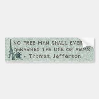 LADY LIBERTY - THOMAS JEFFERSON QUOTE - GUNS BUMPER STICKER