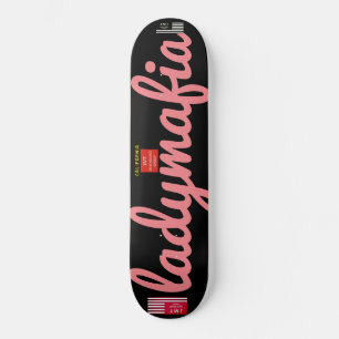 LADY MAFIA Skateboard
