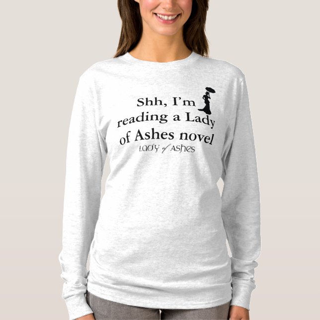 Lady of Ashes, Ladies Tee - Shh (Front)
