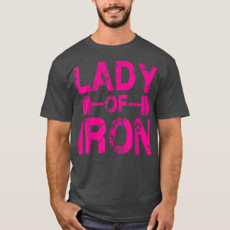 Lady Of Iron Gym Motivational T-Shirt
