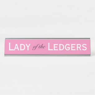 Lady of Ledgers Funny Female Accountant CFO Desk Name Plate