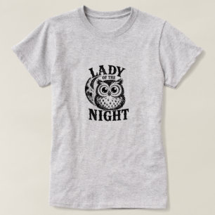 LADY OF THE NIGHT T-Shirt