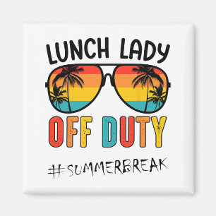Lady Off Duty Last Day Of School Summer Magnet
