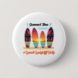 Lady Off Duty Summer Time End Of School Year 6 Cm Round Badge