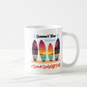 Lady Off Duty Summer Time End Of School Year  Coffee Mug