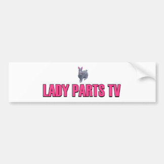 Lady Parts TV Bumper Sticker Version #2