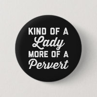 Lady Pervert Funny Quote