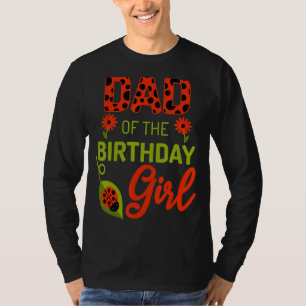 Ladybug Birthday Dad Of The Birthday Bday Girl Mat T-Shirt
