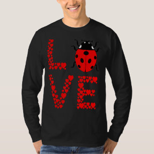 Ladybug Bug Love Cute Ladybug Insect Entomology Bu T-Shirt