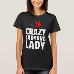Ladybug Lady Bug  Entomology For Entomologist  1 T-Shirt