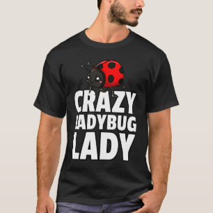 Ladybug Lady Bug Entomology For Entomologist 1 T-Shirt