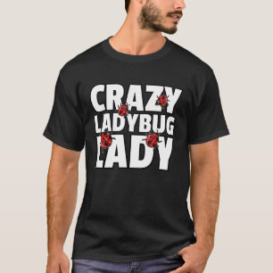 Ladybug Lady Bug Entomology For Entomologist T-Shirt