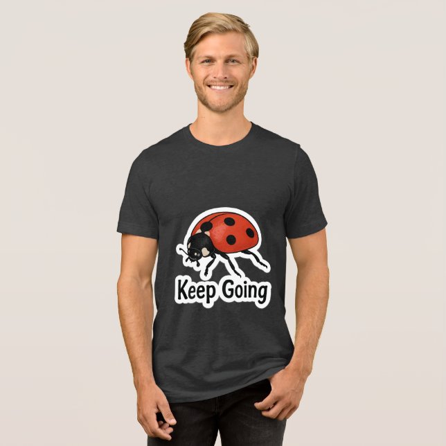 Ladybug Motivation Sticker  Tri-Blend Shirt (Front Full)