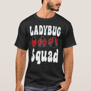 Ladybug Squad Entomologist Cute Insect Team Ladybu T-Shirt