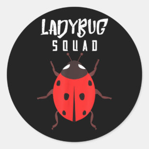 Ladybug Squad Goal Cute Ladybug Insect Team Insect Classic Round Sticker