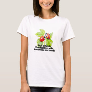 Ladybugs friendship quote funny Anniversary BFF T-Shirt