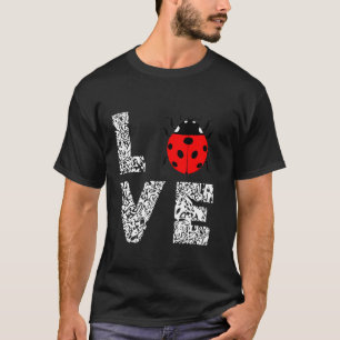Ladybugs Love Insects Bugs Entomology Sweet Summer T-Shirt