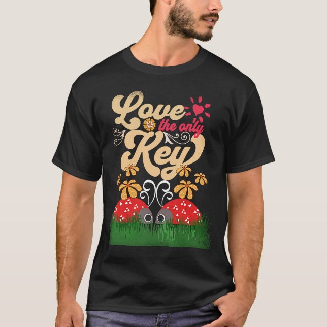 Ladybugs  Love The Only Key  Spring Floral Love T-Shirt (Front)