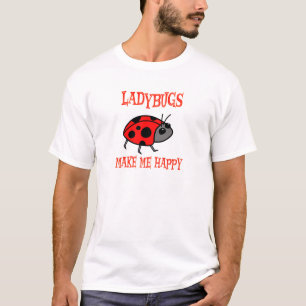 Ladybugs Make Me Happy T-Shirt