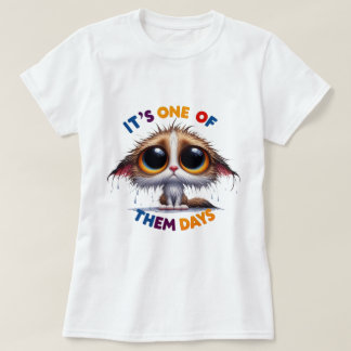 Lady's It's one of them days T-Shirt