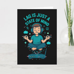 Lag Is Just A State Of Mind Funny Gamer Design  Card