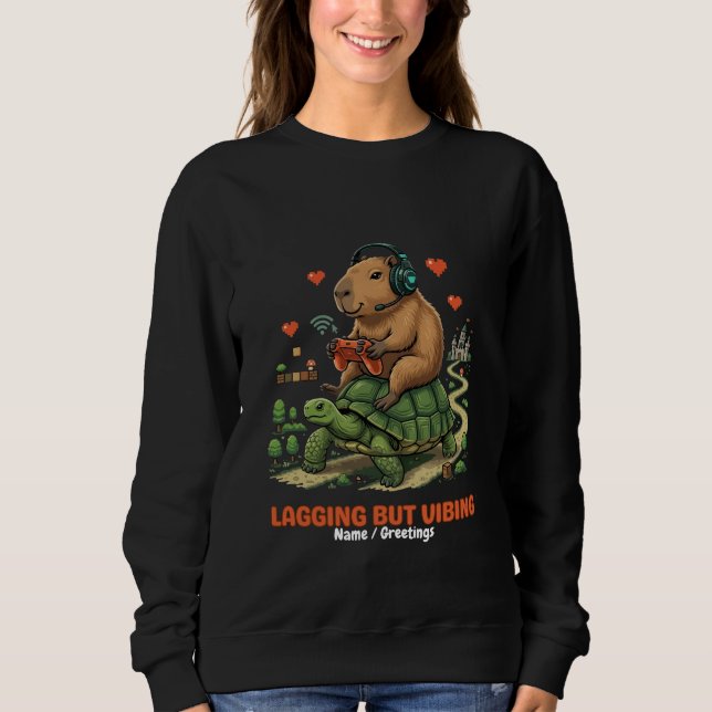 Lagging But Vibing Funny Capybara & Turtle Gamer  Sweatshirt (Front)