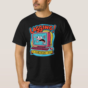 LAGGING! - Slow Lagging Internet Speed T-Shirt