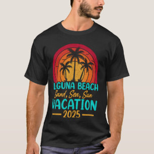 Laguna Beach California Sand Sea Sun Vacation 2025 T-Shirt