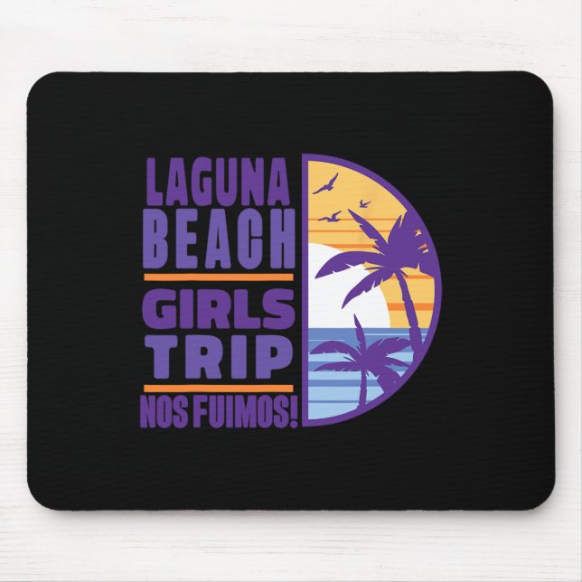 Laguna California Ca Beach Girls Trip Vacation Wom Mouse Mat (Front)