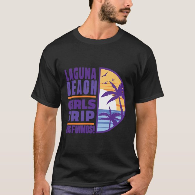 Laguna California Ca Beach Girls Trip Vacation Wom T-Shirt (Front)