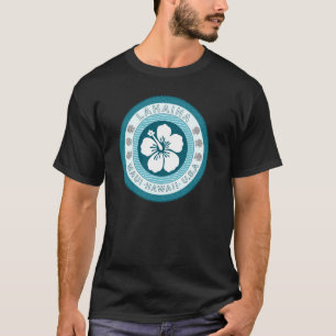 Lahaina Hawaii Maui Hawaiian T-Shirt