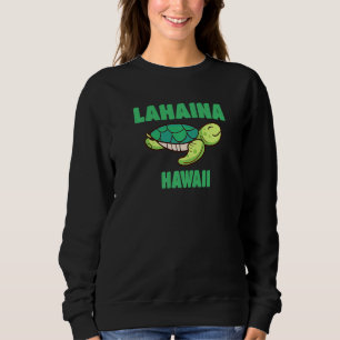 Lahaina Hawaii Sea Turtle Themed Sweatshirt