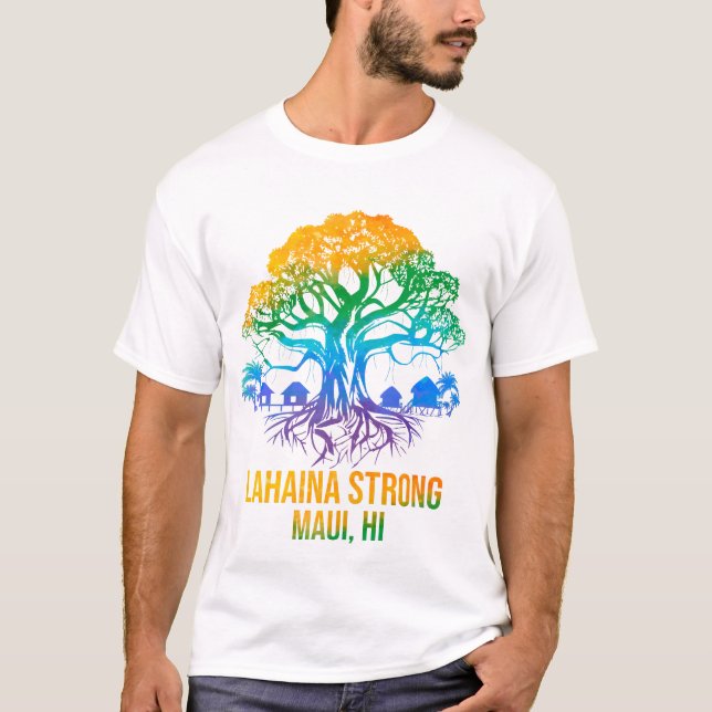 Lahaina Strong Maui Hawaii Old Banyan Tree saved T-Shirt (Front)
