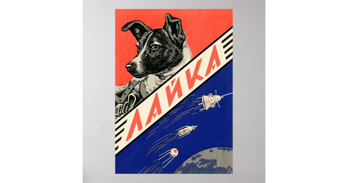 Laika, first space dog — Soviet space poster | Zazzle
