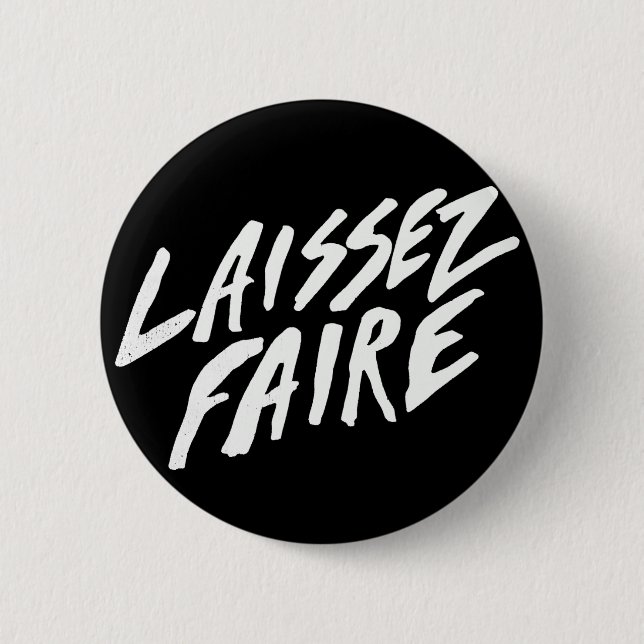 LAISSEZ FAIRE 6 CM ROUND BADGE (Front)