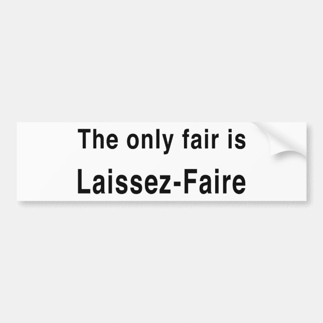 Laissez-Faire Bumper Sticker (Front)