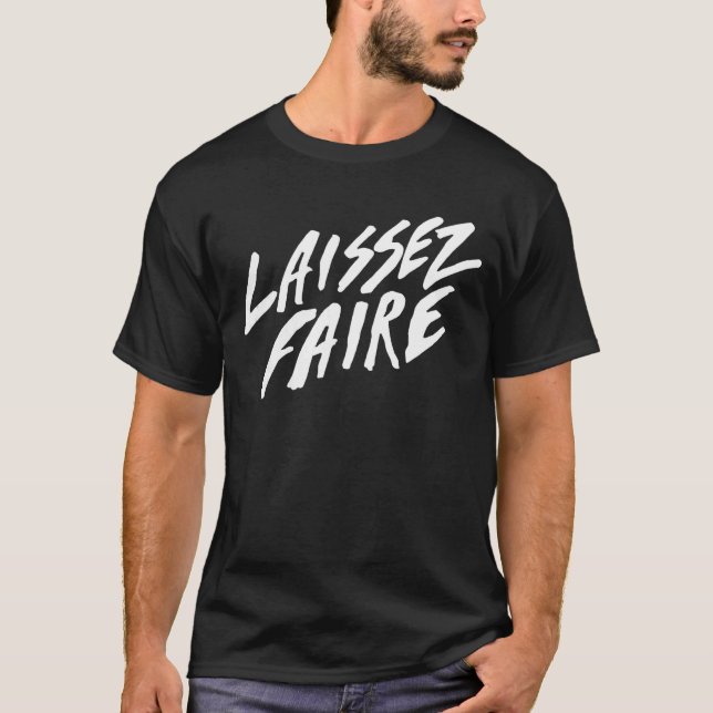 LAISSEZ FAIRE T-Shirt (Front)