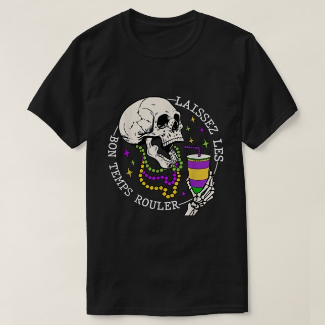 Laissez Les Bon Temps Rouler Funny Skull Skeleton  T-Shirt (Design Front)