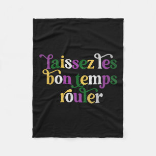 Laissez Les Bon Temps Rouler Happy Mardi Gras Fleu Fleece Blanket