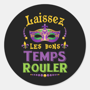 Laissez Les Bon Temps Rouler Mardi Gras Fleur De L Classic Round Sticker