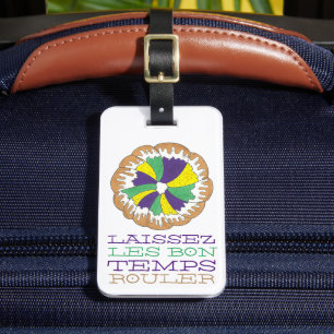 Laissez Les Bon Temps Rouler Mardi Gras King Cake Luggage Tag